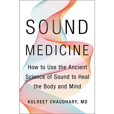 Bild av Sound Medicine: How to Use the Ancient Science of Heal Body and Mind
