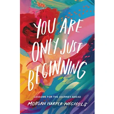 Bild av You Are Only Just Beginning: Lessons for the Journey Ahead