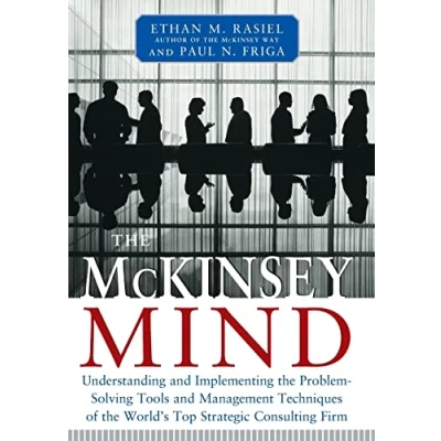 Bild av McKinsey Mind: Understanding and Implementing the Problemsolving Tools Management Techniques of World&#039;s Top Strategic Consulting Firm
