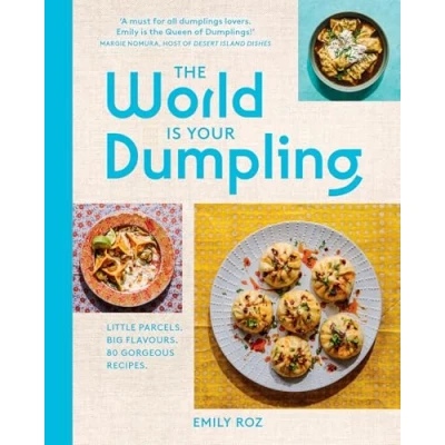 Bild av the world Is Your Dumpling: Over 80 simple, tasty and comforting recipes celebrating dumplings from around in this delicious new cookbook!