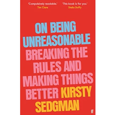 Bild av On Being Unreasonable: Breaking the Rules and Making Things Better