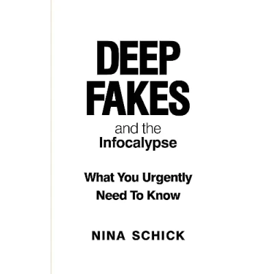 Bild av Deep Fakes and the Infocalypse: What You Urgently Need To Know