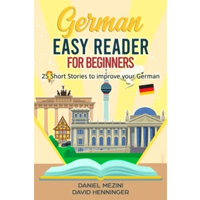 Bild av German Easy Reader for Beginners 25 Short Stories to improve your German: Read pleasure at level, expand vocabulary and learn the fun way own pace!