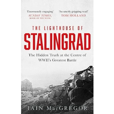 Bild av the Lighthouse of Stalingrad: Hidden Truth at Centre WWII&#039;s Greatest Battle