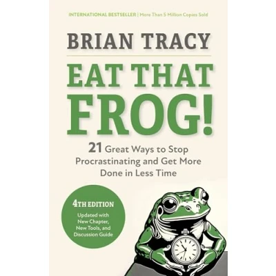 Bild av Eat That Frog!, Fourth Edition: 21 Great Ways to Stop Procrastinating and Get More Done in Less Time