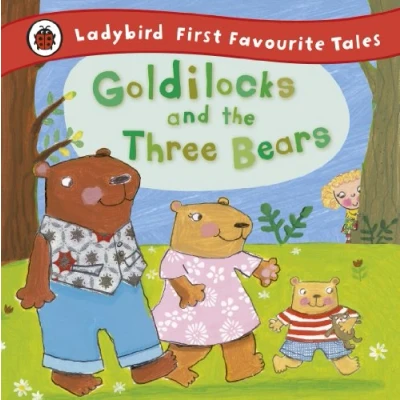 Bild av Goldilocks and the Three Bears: Ladybird First Favourite Tales