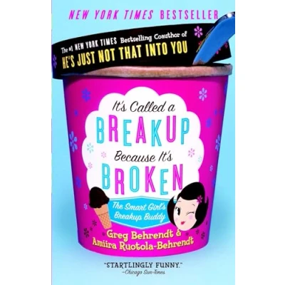 Bild av It&#039;s Called a Breakup Because Broken: The Smart Girl&#039;s Break Up Buddy