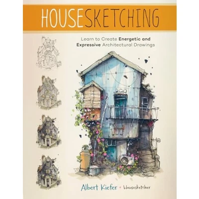 Bild av Housesketching: Learn to Create Energetic and Expressive Architectural Drawings