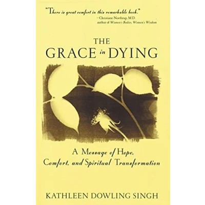 Bild av Grace in Dying: A Message of Hope, Comfort and Spiritual Transformation