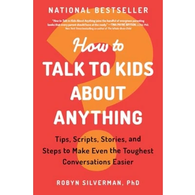 Bild av How to Talk Kids about Anything: Tips, Scripts, Stories, and Steps Make Even the Toughest Conversations Easier