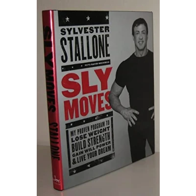 Bild av Sly Moves: My Proven Program to Lose Weight, Build Strength, Gain Will Power, and Live your Dream