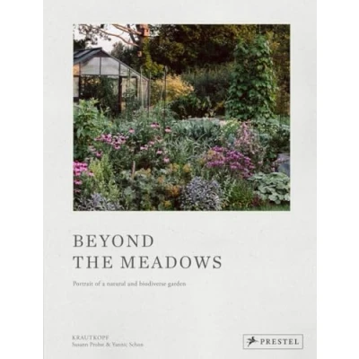 Bild av Beyond the Meadows: Portrait of a Natural and Biodiverse Garden by Krautkopf