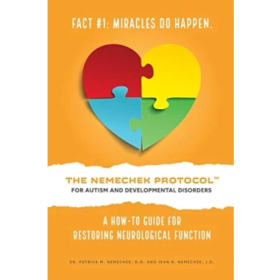 Bild av THE NEMECHEK PROTOCOL For AUTISM AND DEVELOPMENTAL DISORDERS: A How To Guide Restoring Neurological Function
