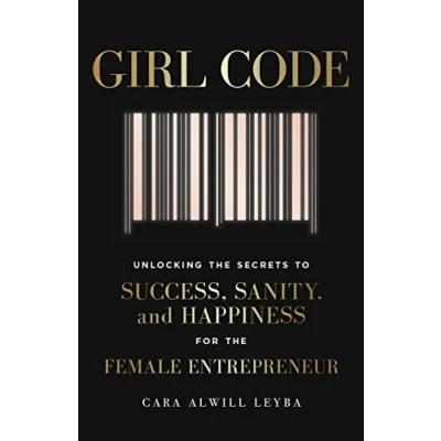 Bild av Girl Code: Unlocking the Secrets to Success, Sanity and Happiness for Female Entrepreneur