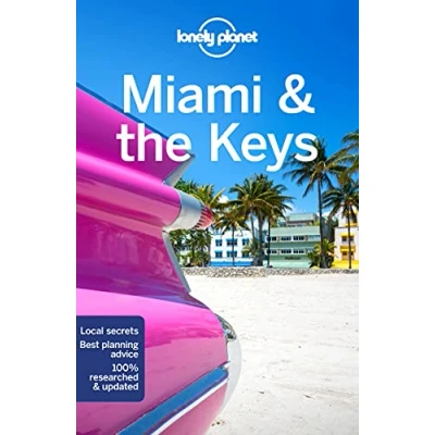 Bild av Miami &amp; the Keys 9ed Anglais: Lonely Planet&#039;s most comprehensive guide to city