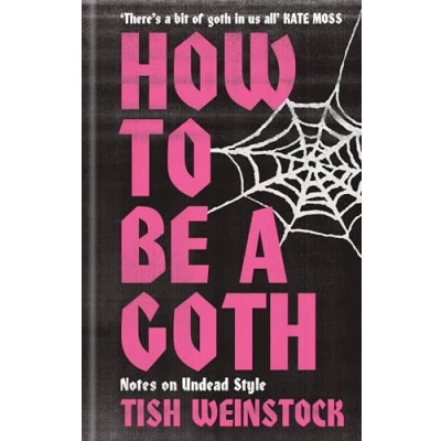 Bild av How to Be a Goth: Notes on Undead Style