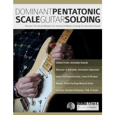 Bild av Dominant Pentatonic Scale Guitar Soloing: Discover The Secret Weapon For Advanced Modern Soloing On Chords