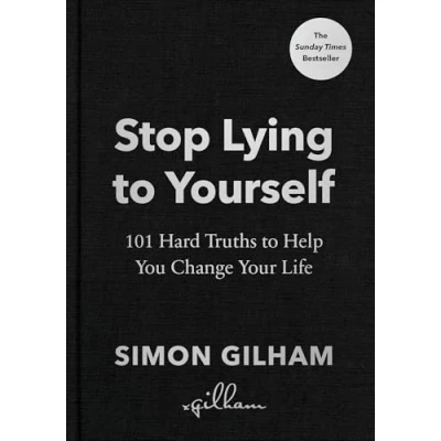 Bild av Stop Lying to Yourself: 101 Hard Truths Help You Change Your Life