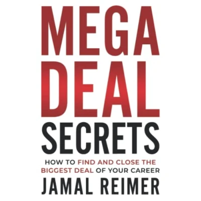 Bild av Mega Deal Secrets: How to Find and Close the Biggest of Your Career