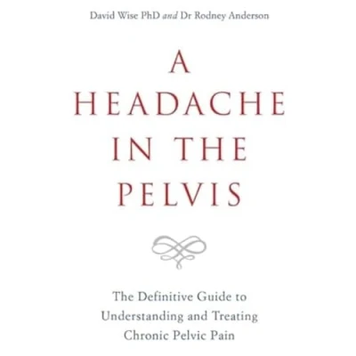 Bild av A Headache in The Pelvis: Definitive Guide to Understanding and Treating Chronic Pelvic Pain