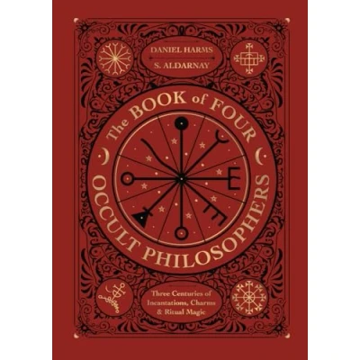 Bild av The Book of Four Occult Philosophers: Three Centuries Incantations, Charms &amp; Ritual Magic