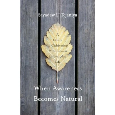 Bild av When Awareness Becomes Natural: A Guide to Cultivating Mindfulness in Everyday Life