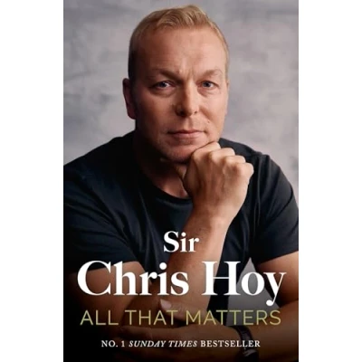 Bild av All That Matters: The Inspirational and Uplifting Memoir of Hope From One GB&#039;s Greatest Olympians