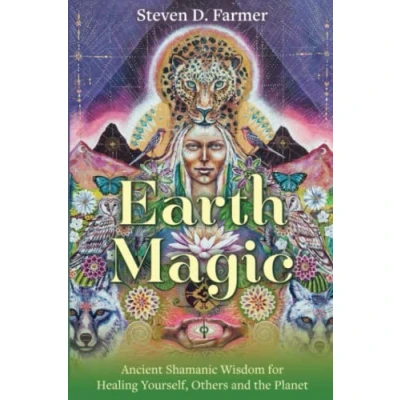 Bild av Earth Magic: Ancient Shamanic Wisdom for Healing Yourself, Others and the Planet