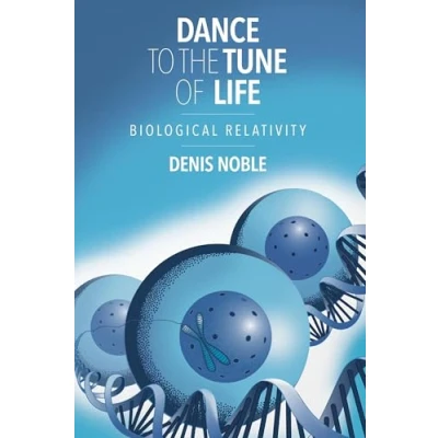 Bild av Dance to the Tune of Life: Biological Relativity