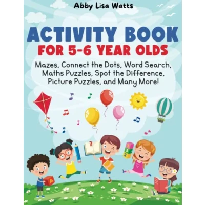 Bild av Activity Book for 5 6 Year Olds: Mazes, Connect the Dots, Word Search, Maths Puzzles, Spot Difference, Picture and Many More!