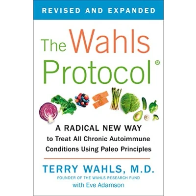Bild av The Wahls Protocol: A Radical New Way to Treat All Chronic Autoimmune Conditions Using Paleo Principles