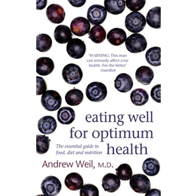 Bild av Eating Well For Optimum Health: The Essential Guide to Food, Diet and Nutrition