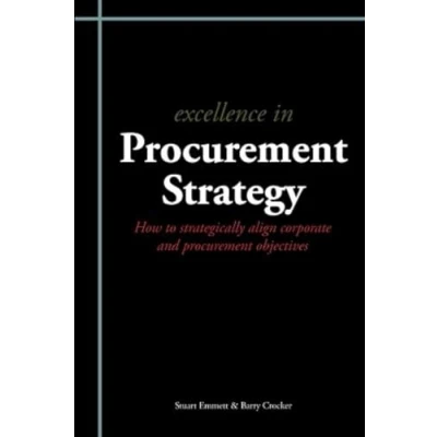 Bild av Excellence in Procurement Strategy: How to Strategically Align Corporate and Objectives