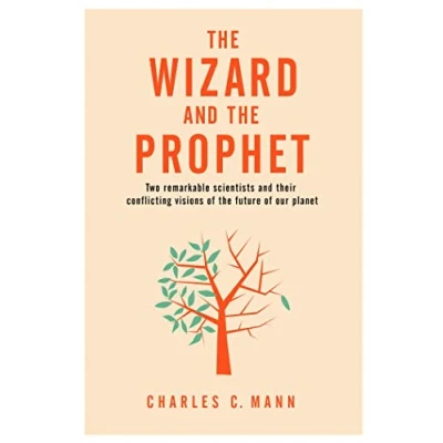 Bild av the Wizard and Prophet: Two Groundbreaking Scientists Their Conflicting Visions of Future Our Planet
