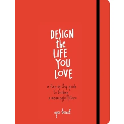 Bild av Design the Life You Love: a Step by Guide to Building Meaningful Future