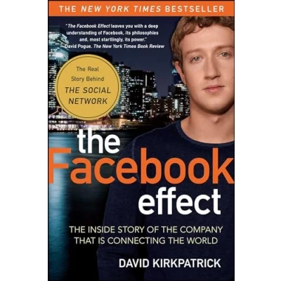Bild av the Facebook Effect: Inside Story of Company That Is Connecting World