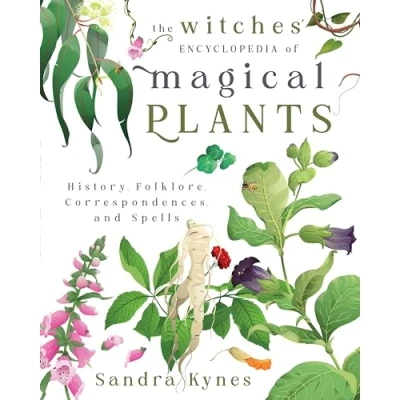 Bild av The Witches&#039; Encyclopedia of Magical Plants: History, Folklore, Correspondences, and Spells