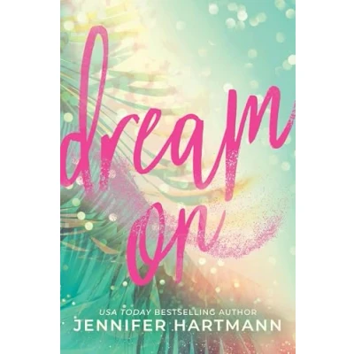 Bild av Dream On: A Fake Dating Second Chance Romance from the Author of Still Beating