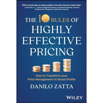 Bild av The 10 Rules of Highly Effective Pricing: How to Transform Your Price Management Boost Profits