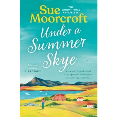 Bild av Under A summer Skye: new escapist romance for 2024, filled with family, love and secrets, from the million copy bestseller: Book 1