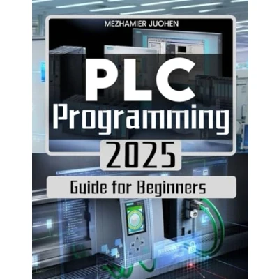 Bild av PLC Programming 2025 Guide for Beginners: Mastering Industrial Automation with Step by Techniques and Real World Applications