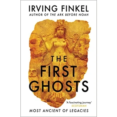 Bild av the First Ghosts: A rich history of ancient ghosts and ghost stories from British Museum curator