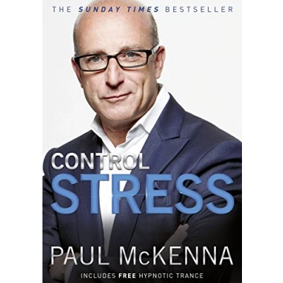 Bild av Control Stress: stop worrying and feel good now with multi million copy bestselling author Paul McKenna’s sure fire system