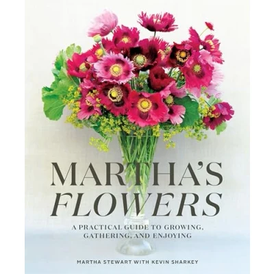 Bild av Martha&#039;s Flowers: A Practical Guide to Growing, Gathering, and Enjoying