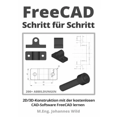Bild av FreeCAD Schritt für Schritt: 2D/3D Konstruktion mit der kostenlosen CAD Software lernen