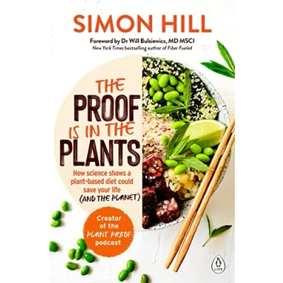 Bild av the Proof is in Plants: How Science Shows a Plant Based Diet Could Save Your Life (and Planet)