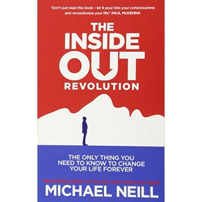Bild av The Inside Out Revolution: Only Thing You Need to Know Change Your Life Forever