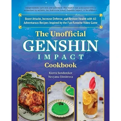 Bild av the Unofficial Genshin Impact Cookbook: Boost Attacks, Increase Defense, and Restore Your Health with 60 Adventurous Recipes Inspired by Fan Favorite Video Game