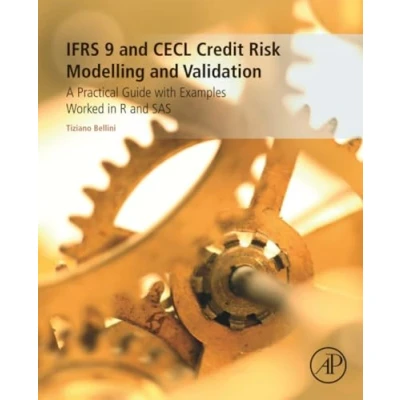 Bild av IFRS 9 and CECL Credit Risk Modelling Validation: A Practical Guide with Examples Worked in R SAS