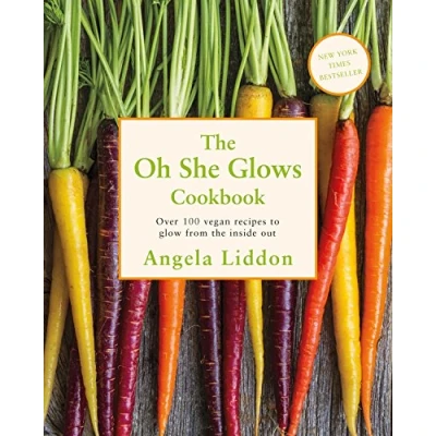 Bild av Oh She Glows: Over 100 vegan recipes to glow from the inside out